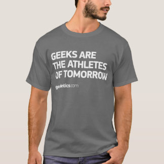 Geeks är idrottaren av i morgon tee shirt