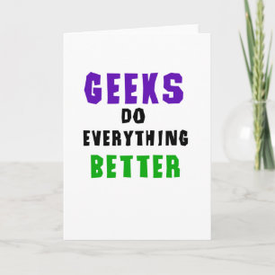 Geeks gör allt som är bättre kort