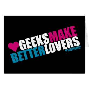 Geeks gör bättre älskare hälsningskort