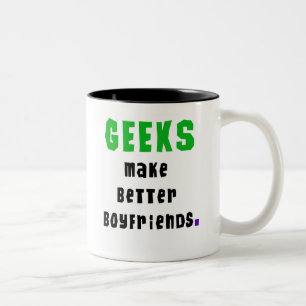Geeks gör bättre pojkvänner Två-Tonad mugg