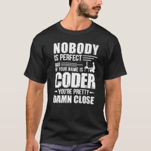 Geeky It Computer Nerd Coder Ingen är Perfekt T Shirt