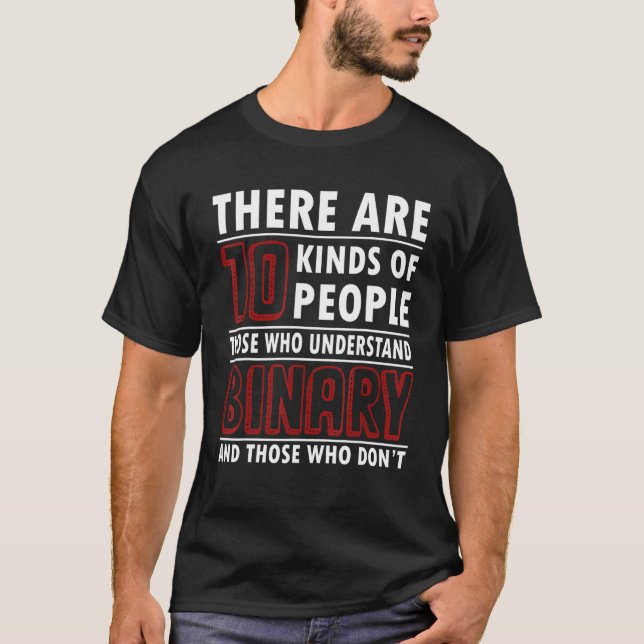 Geeky It Computer Nerd Geek 10 slag av människor T Shirt (Framsida)
