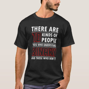 Geeky It Computer Nerd Geek 10 slag av människor T Shirt