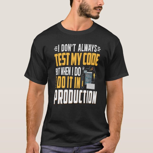 Geeky It Computer Nerd Jag testar inte min kod T Shirt (Framsida)