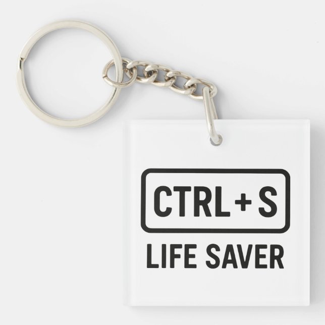 Geeky Keychain - design för "CTRL + S Life Saver" (Framsidan)