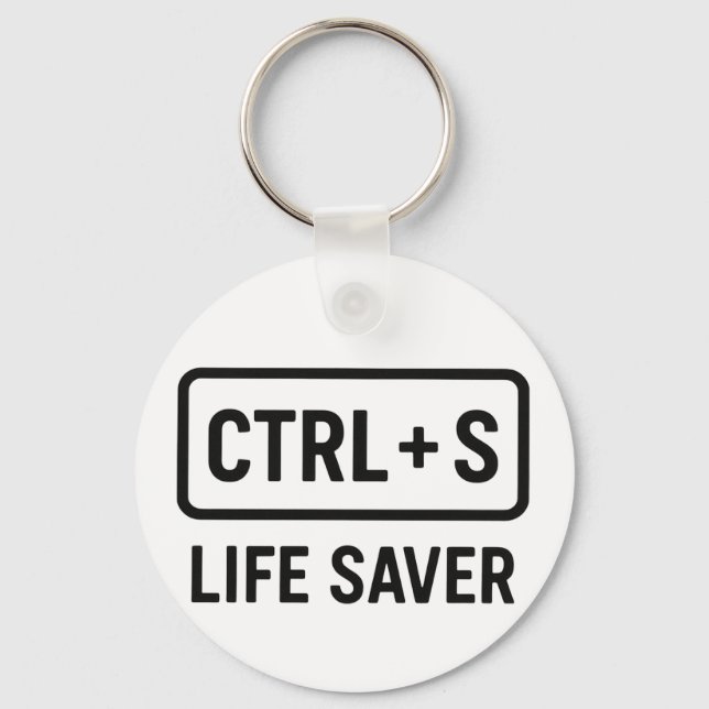 Geeky Keychain - design för "CTRL + S Life Saver" Nyckelring (Framsida)