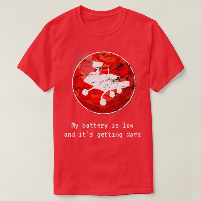 Geeky Last Opportunity Message Mars Rover Robot Gi T Shirt (Design framsida)
