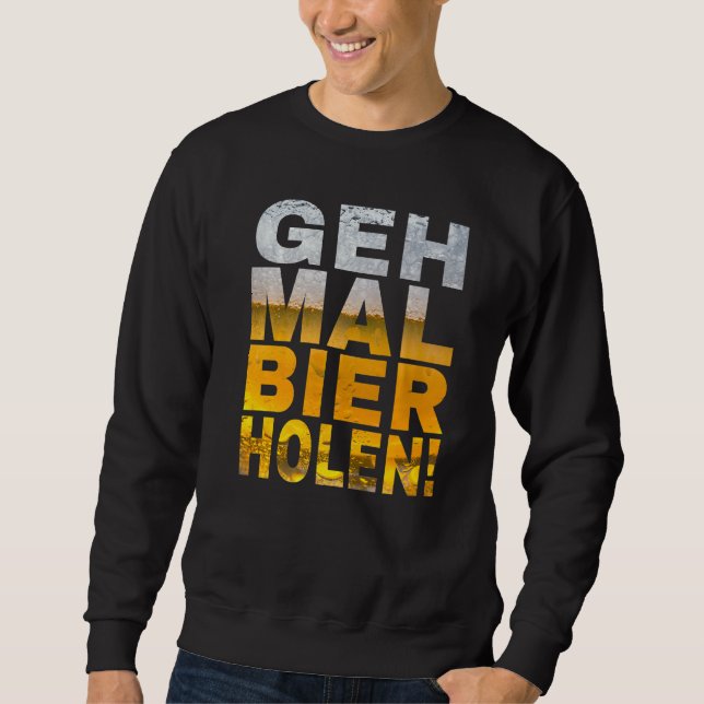Geh Mal Bier Holen Say Malle Lång Ärmad Tröja (Framsida)