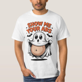 Geist entblößt Bauch  Show me your ABS - Halloween T Shirt
