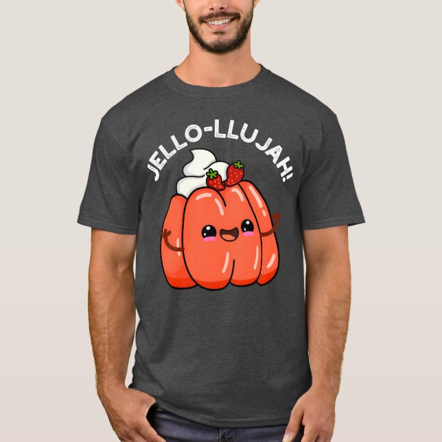 Geléhalleluja Söt Gelé Mat vän T Shirt (Framsida)