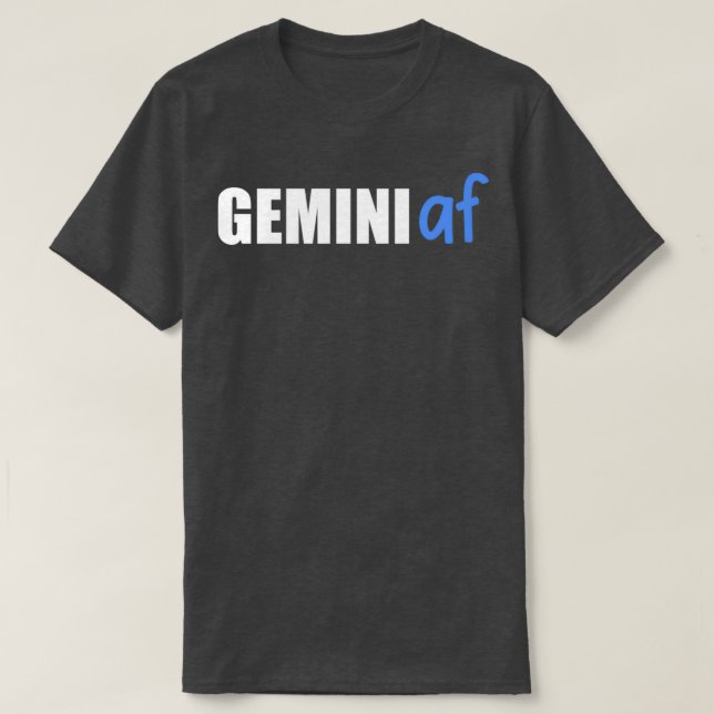 Gemini AF Funny Zodiac Birthday Astrology T Shirt (Design framsida)