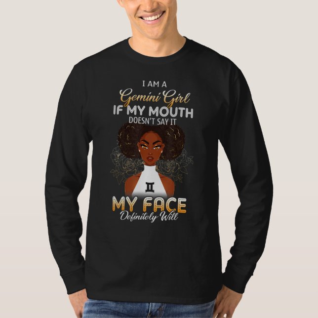 Gemini Girl If My Mouth Doesn't Say It My Face Def T Shirt (Framsida)