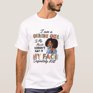 Gemini Girl om min mun inte säger det min Ansikte T Shirt