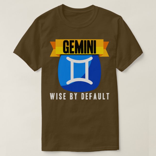 Gemini Wise by Default T Shirt (Design framsida)