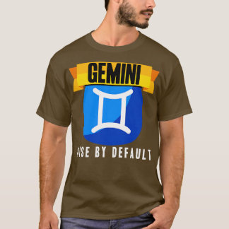 Gemini Wise by Default T Shirt
