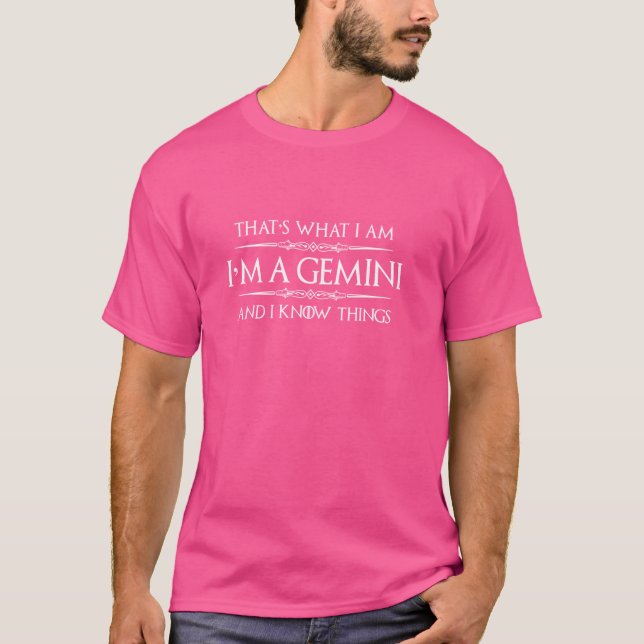 Gemini Zodiac Sign - jag är en Gemini och jag känn T Shirt (Framsida)