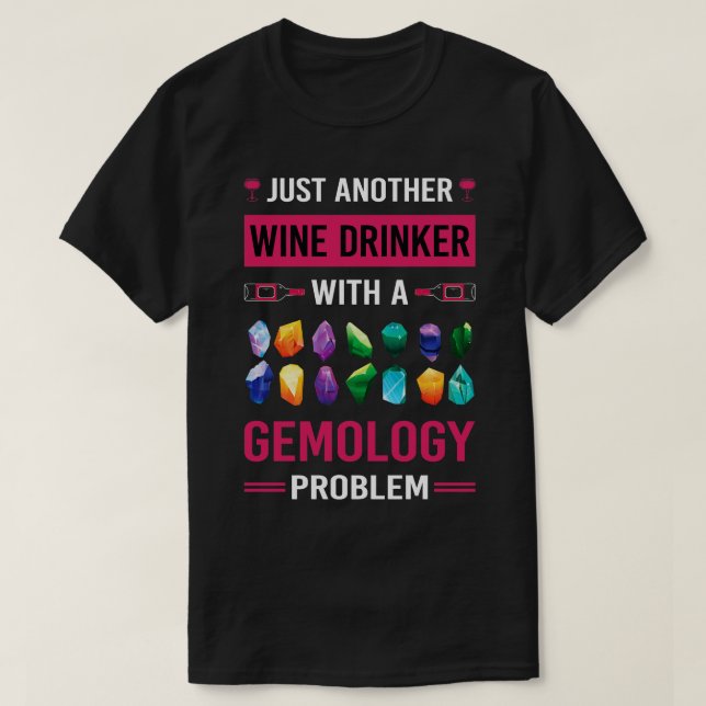Gemolog Gemolog vin Drinker Gemolog T Shirt (Design framsida)