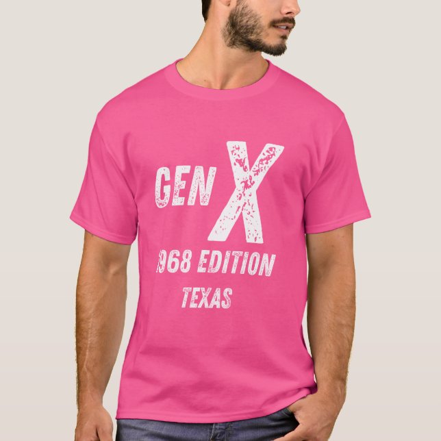 Gen X 1968 Edition Generation Texas Birthday Chris T Shirt (Framsida)