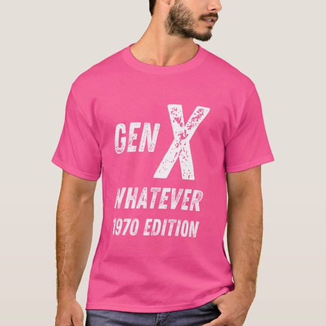 Gen X 1970 Edition Generation X Spelar ingen roll  T Shirt (Framsida)
