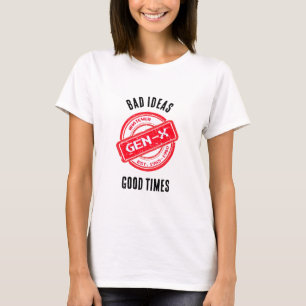 Gen X "Bad Ideas, Bra Times" Retro Shirt T