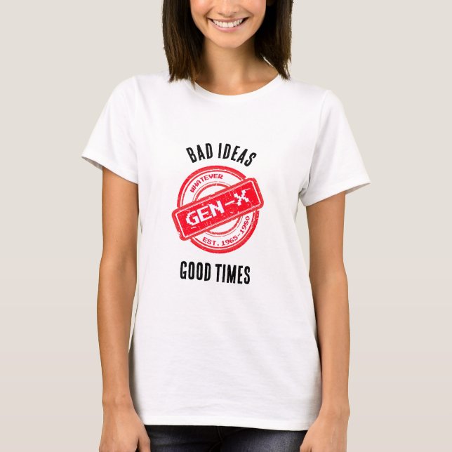 Gen X "Bad Ideas, Bra Times" Retro Shirt T Shirt (Framsida)