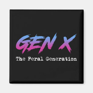 Gen X - Feral Generation Magnet