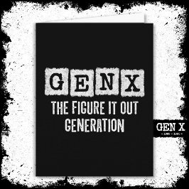 Gen X Figur IT Out Generation X Gen Xer Funny Kort