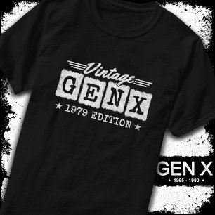 Gen X Generation Gen Xer Born 1979 Gen X Birthday T Shirt