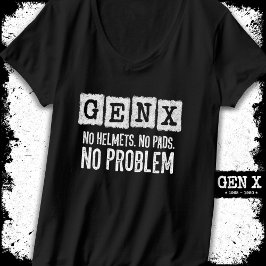 Gen X Generation X No Problem Gen Xer Funny Gen X T Shirt