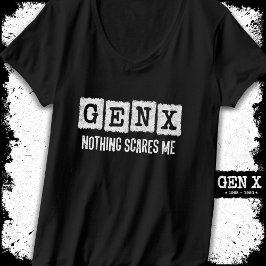 Gen X Ingenting Skrämmer mig Generation X Gen Xer  T Shirt