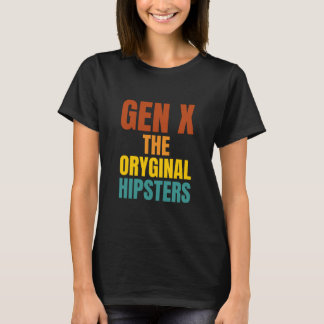 Gen X: Oryginal Hipsters T Shirt