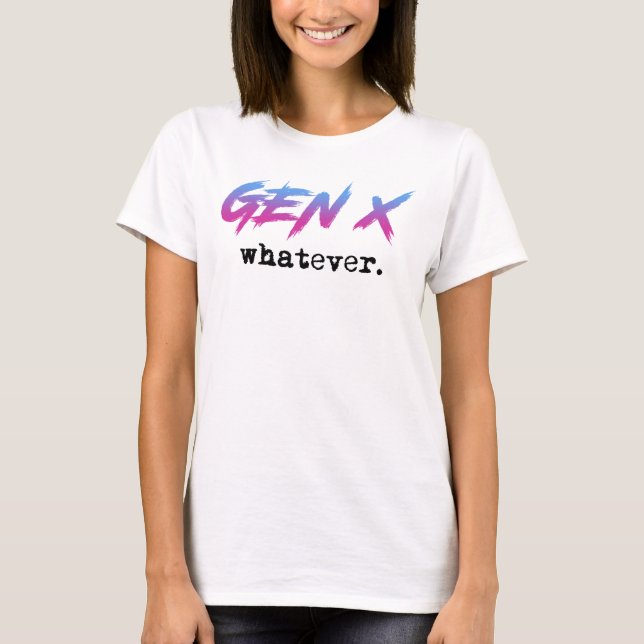 Gen X - spelar ingen roll T Shirt (Framsida)