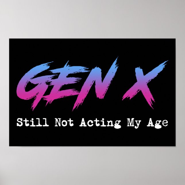 Gen X - Still Not Acting My Age Poster (Framsidan)