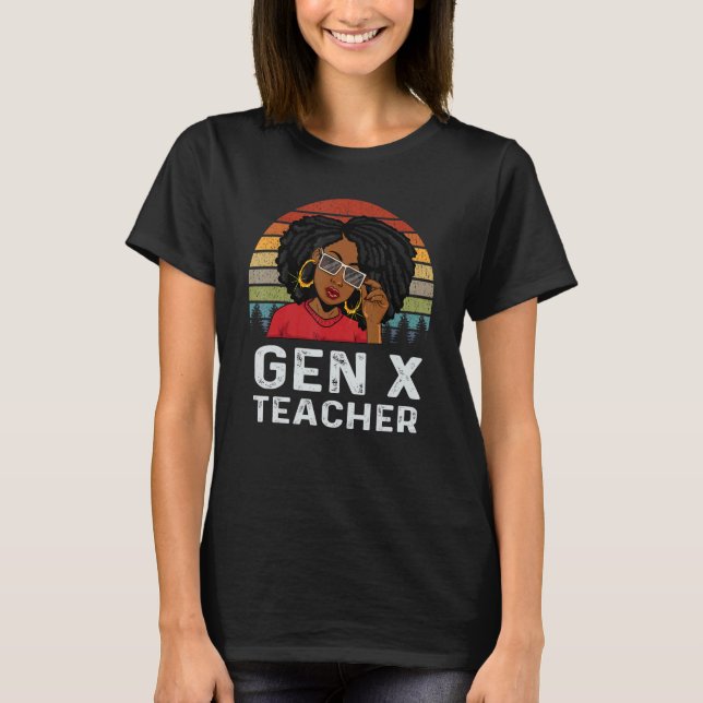 Gen X Teacher Educator Melanin African Black Histo T Shirt (Framsida)