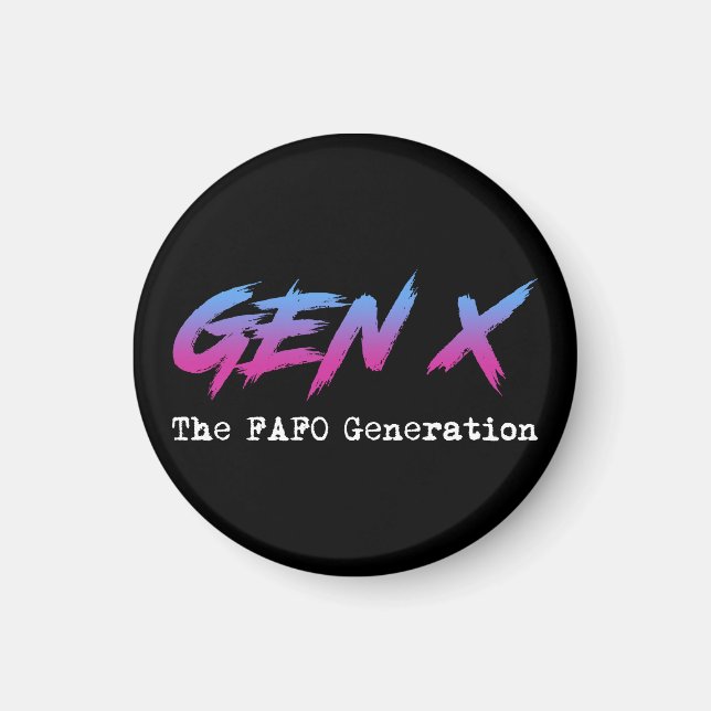 Gen X - The FAFO Generation Magnet (Framsidan)
