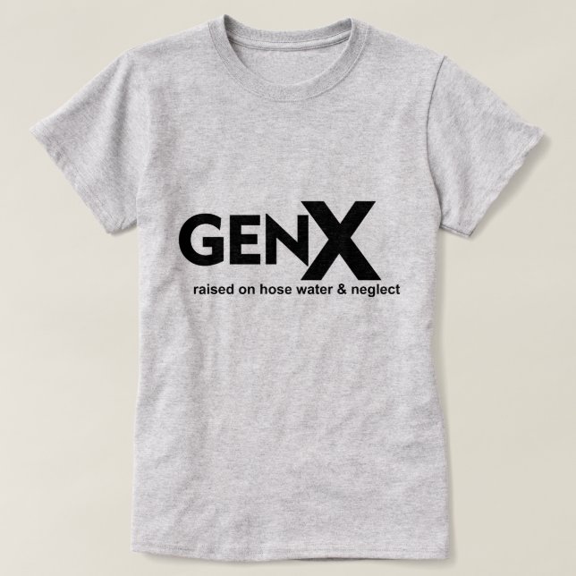 GEN X Upphöjt på Hose Vatten & Neglect T Shirt (Design framsida)