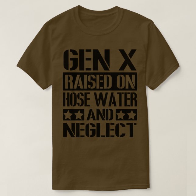 GEN X Upphöjt på Hose Vatten och Neglect T Shirt (Design framsida)
