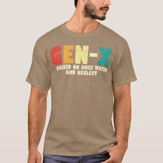 Gen X Uppvuxen På Slangvatten Och Försummelse 80-t T Shirt