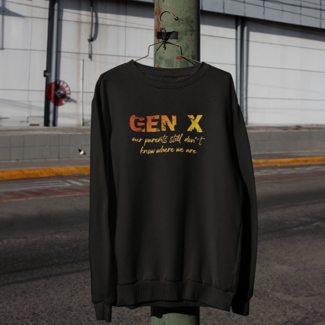 Gen X - Våra föräldrar vet fortfarande inte var vi T Shirt (they didn't know then, they don't know now. *check size to verify which is correct for you)