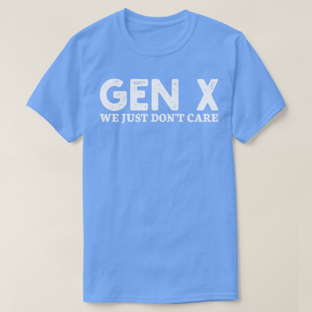 gen x vi bara bryr oss inte 1 t shirt (Design framsida)