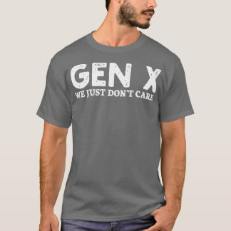 gen x vi bara bryr oss inte 1 t shirt