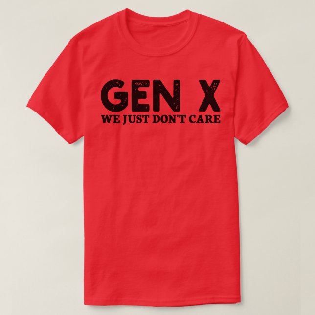 gen x vi bara bryr oss inte t shirt (Design framsida)