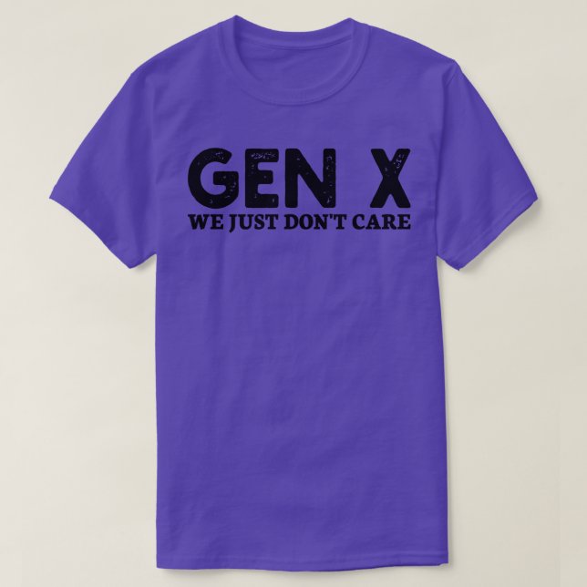gen x vi bara bryr oss inte t shirt (Design framsida)