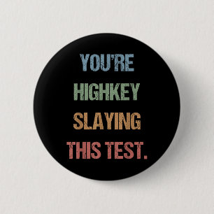 Gen Z Bruh Testing Day Lärare Youre Highkey Slay Knapp