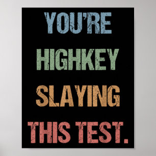 Gen Z Bruh Testing Day Lärare Youre Highkey Slay Poster
