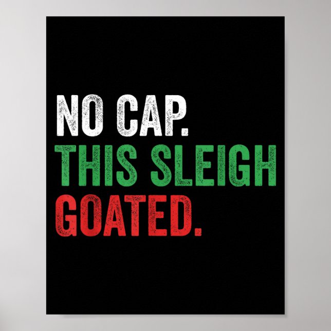 Gen Z Slang Christmas No Cap This Sleigh Goated  Poster (Framsidan)