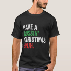 Gen Z-Slang Roligt Xmas Ha En Bussin Jul Bru T Shirt