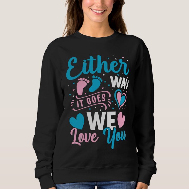 Gender Announcement  Either Way it Goes We Love yo T Shirt (Framsida)