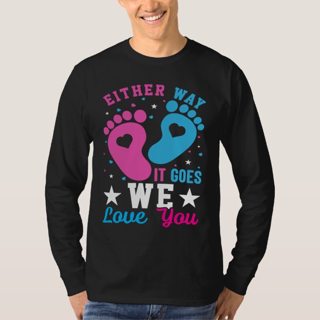 Gender Announcement  Either Way it Goes We Love yo T Shirt (Framsida)