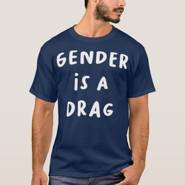 Gender är en Drag Transgender Drag Queen LGBTQ T Shirt (Framsida)
